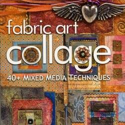 Fabric Art Collage: 40+ Mixed Media Techniques 布藝拼貼素材